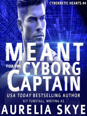 cover image of Meant For the Cyborg Captain
